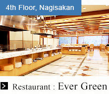 4th Floor, Nagisakan　Restaurant : Ever Green